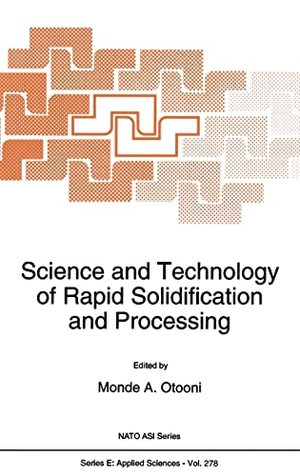 North Atlantic Treaty Organization / NATO Advanced Research Workshop on Science and Technology of Rapid Solidification and Processing. Science and Technology of Rapid Solidification and Processing. Springer, 1994.