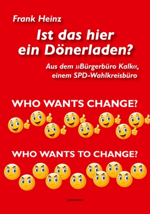Heinz, Frank. Ist das hier ein Dönerladen? - Aus dem »Bürgerbüro Kalk«, einem SPD-Wahlkreisbüro. utzverlag GmbH, 2020.