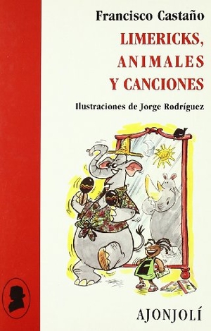 Castaño, Francisco. Limericks, animales y canciones. Hiperión, 2004.