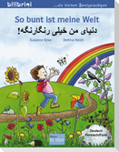 So bunt ist meine Welt. Kinderbuch Deutsch-Persisch/Farsi