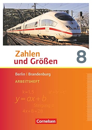 Gabriel, Ilona / Knospe, Ines et al. Zahlen und Größen 8. Schuljahr - Berlin und Brandenburg - Arbeitsheft mit Online-Lösungen. Cornelsen Verlag GmbH, 2016.
