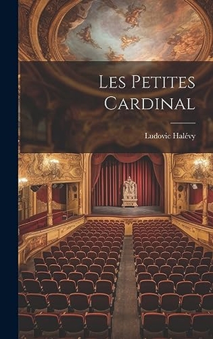Halévy, Ludovic. Les Petites Cardinal. Creative Media Partners, LLC, 2023.