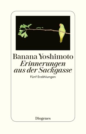 Yoshimoto, Banana. Erinnerungen aus der Sackgasse - Fünf Erzählungen. Diogenes Verlag AG, 2018.