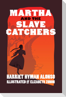 Martha and the Slave Catchers