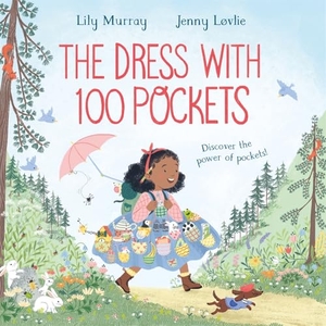 Murray, Lily. The Dress with 100 Pockets - Discover the Power of Pockets!. Macmillan Publishers Int Ltd - MDL, 2025.