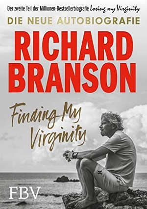 Branson, Richard. Finding My Virginity - Die neue Autobiografie. Finanzbuch Verlag, 2018.