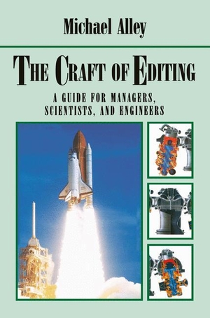 Alley, Michael. The Craft of Editing - A Guide for Managers, Scientists, and Engineers. Springer New York, 1999.