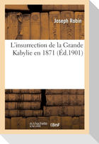 L'Insurrection de la Grande Kabylie En 1871