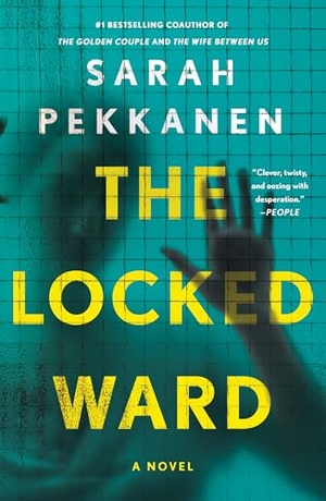 Pekkanen, Sarah. The Locked Ward. St. Martin's Publishing Group, 2026.