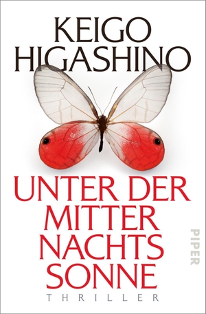 Higashino, Keigo. Unter der Mitternachtssonne - Thriller. Piper Verlag GmbH, 2020.