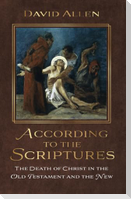 According to the Scriptures