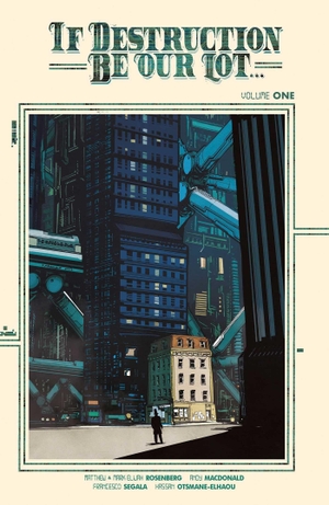 Rosenberg, Mark Elijah / Matthew Rosenberg. If Destruction Be Our Lot Volume 1 - A House Divided. Image Comics, 2026.