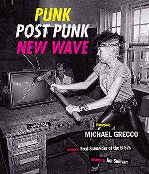 Grecco, Michael. Punk, Post Punk, New Wave - Onstage, Backstage, In Your Face, 1978-1991. Abrams & Chronicle Books, 2020.