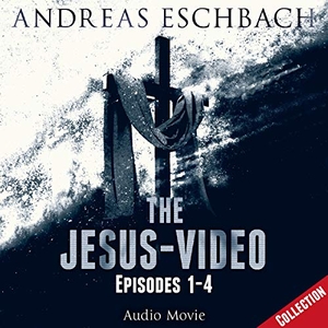 Eschbach, Andreas. The Jesus-Video Collection: Episodes 1-4. LUBBE, 2018.
