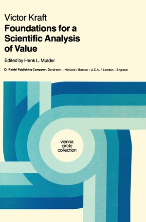 Kraft, V.. Foundations for a Scientific Analysis of Value. Springer Netherlands, 1981.