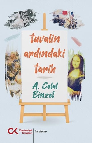 Celal Binzet, A.. Tuvalin Ardindaki Tarih. Cumhuriyet Kitaplari, 2023.