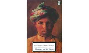 Dinesen, Isak / Karen Blixen. Shadows on the Grass. Penguin, 1990.