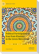 Political Participation in Iran from Khatami to the Green Movement