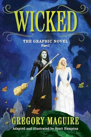 Maguire, Gregory. Wicked - The Graphic Novel Part 1. Titan Books IWUK, 2025.