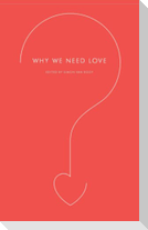 Why We Need Love