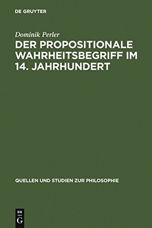 Perler, Dominik. Der propositionale Wahrheitsbegriff im 14. Jahrhundert. De Gruyter, 1992.