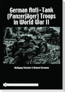 German Anti-Tank (Panzerjäger) Troops in World War II