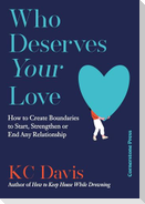 Who Deserves Your Love