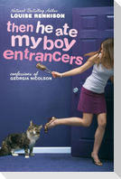 Then He Ate My Boy Entrancers