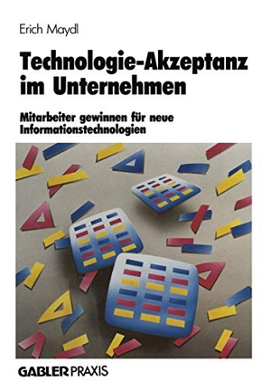 Maydl, Erich. Technologie-Akzeptanz im Unternehmen - Mitarbeiter gewinnen für neue Informationstechnologien. Gabler Verlag, 1987.