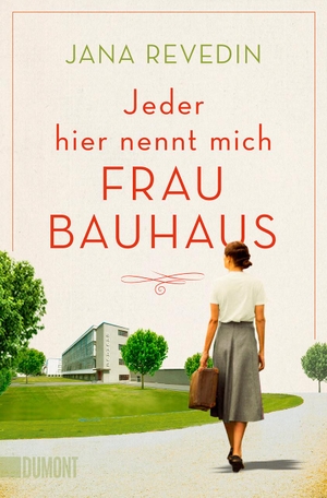 Revedin, Jana. Jeder hier nennt mich Frau Bauhaus - Biografischer Roman. DuMont Buchverlag GmbH, 2020.