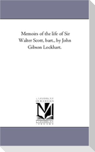 Memoirs of the Life of Sir Walter Scott, Bart., by John Gibson Lockhart.Vol. 3