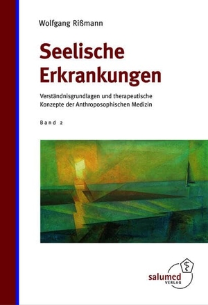 Rißmann, Wolfgang. Seelische Erkrankungen - Verständnisgrundlagen und therapeutische Konzepte der Anthroposophischen Medizin. Salumed-Verlag, 2025.