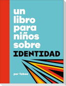 Un Libro Para Niños Sobre Identidad