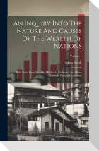 An Inquiry Into The Nature And Causes Of The Wealth Of Nations: With Notes From Ricardo, M'culloch, Chalmers, And Other Eminent Political Economists;