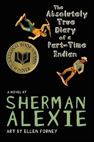 Alexie, Sherman. The Absolutely True Diary of a Part-Time Indian (National Book Award Winner). Little, Brown Books for Young Readers, 2007.