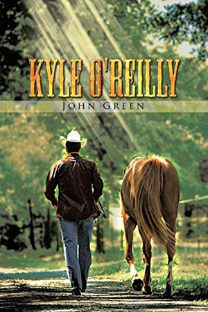 Green, John. Kyle O'Reilly. AuthorHouse, 2013.