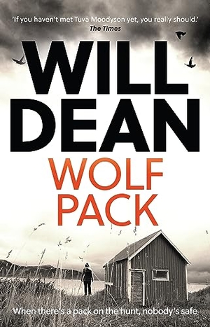Dean, Will. Wolf Pack - A Tuva Moodyson Mystery A TIMES CRIME CLUB PICK OF THE WEEK. Oneworld Publications, 2023.
