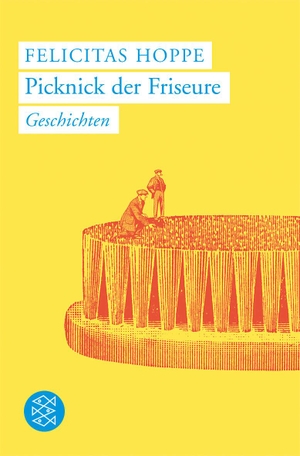 Hoppe, Felicitas. Picknick der Friseure. FISCHER Taschenbuch, 2006.