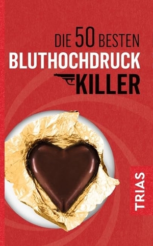 Hoffbauer, Gabi. Die 50 besten Bluthochdruck-Killer. Trias, 2018.
