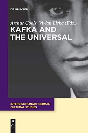 Liska, Vivian / Arthur Cools (Hrsg.). Kafka and the Universal. De Gruyter, 2018.
