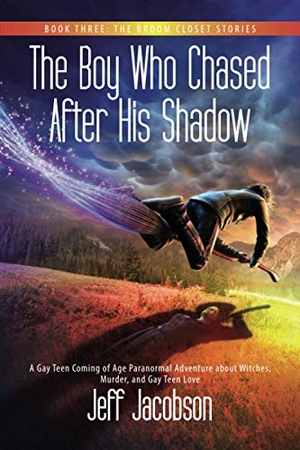 Jacobson, Jeff. The Boy Who Chased After His Shadow - A Gay Teen Coming of Age Paranormal Adventure about Witches, Murder, and Gay Teen Love. Newfreedompress.com, 2020.