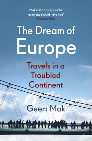 Mak, Geert. The Dream of Europe - Travels in a Troubled Continent. Random House UK Ltd, 2023.