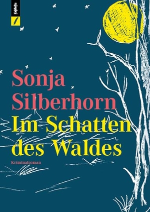 Silberhorn, Sonja. Im Schatten des Waldes. KaMeRu Verlag, 2024.