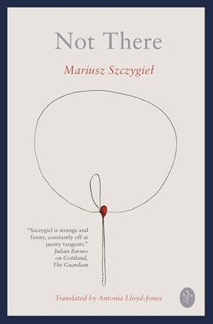 Szczygiel, Mariusz. Not There. Linden Editions, 2025.