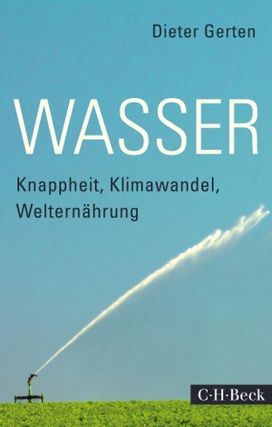 Gerten, Dieter. Wasser - Knappheit, Klimawandel, Welternährung. C.H. Beck, 2018.