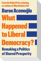 What Happened to Liberal Democracy?