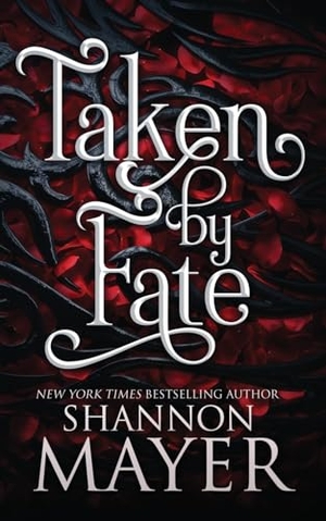 Mayer, Shannon. Taken by Fate. Hijinks Ink Publishing, 2023.