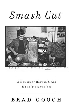 Gooch, Brad. Smash Cut - A Memoir of Howard & Art & the '70s & the '80s. HarperCollins, 2015.