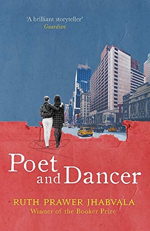 Jhabvala, Ruth Prawer. Poet and Dancer. Little, Brown Book Group, 2019.