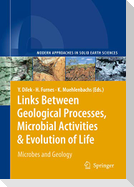 Links Between Geological Processes, Microbial Activities & Evolution of Life